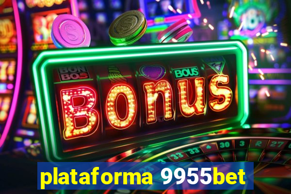 plataforma 9955bet